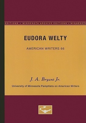 Eudora Welty - American Writers 66(English, Paperback, Bryant Jr. J.A.)