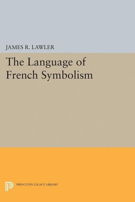 The Language of French Symbolism(English, Paperback, Lawler James R.)