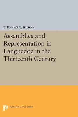 Assemblies and Representation in Languedoc in the Thirteenth Century(English, Paperback, Bisson Thomas N.)