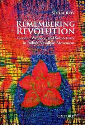 Remembering Revolution(English, Hardcover, Roy Srila)