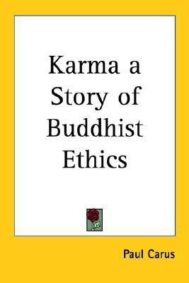 Karma a Story of Buddhist Ethics(English, Paperback, Carus Paul)