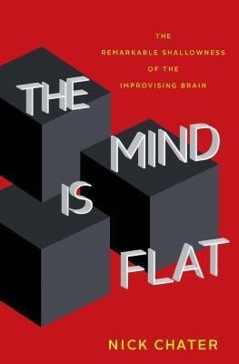 The Mind Is Flat(English, Hardcover, Chater Nick)