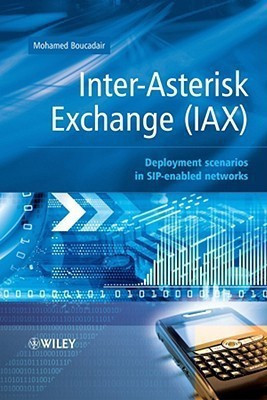 Inter-Asterisk Exchange (IAX)  - Deployment Scenarios in SIP-Enabled Networks(English, Hardcover, Boucadair Mohamed)
