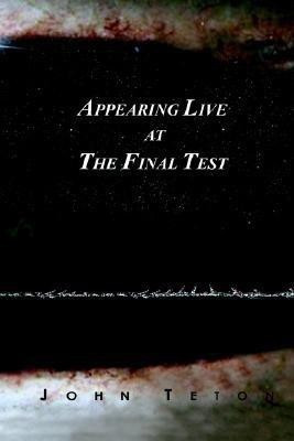 Appearing Live At The Final Test(English, Paperback, Teton John)