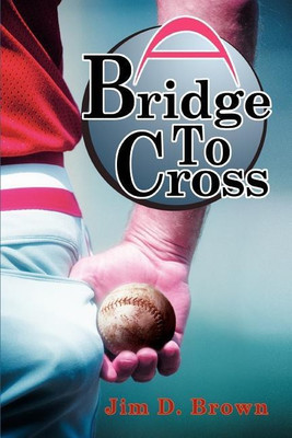 A Bridge To Cross(English, Paperback, Brown Jim D)