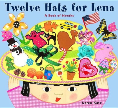 Twelve Hats for Lena: A Book of Months(English, Hardcover, Katz Karen)