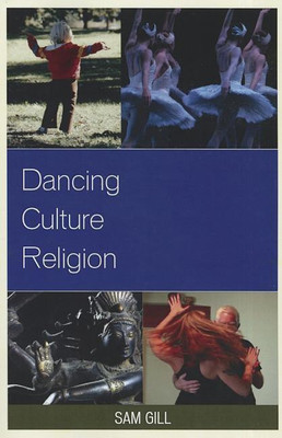 Dancing Culture Religion(English, Paperback, Gill Sam)