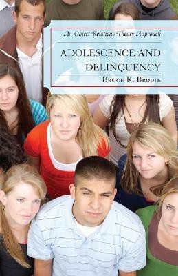 Adolescence and Delinquency(English, Paperback, Brodie Bruce R. Ph. D.)