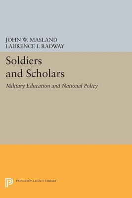 Soldiers and Scholars(English, Paperback, Masland John Wesley)