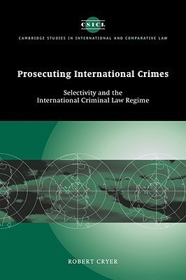 Prosecuting International Crimes(English, Hardcover, Cryer Robert)