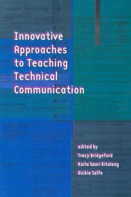 Innovative Approaches to Teaching Technical Communication(English, Paperback, unknown)