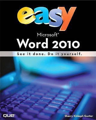 Easy Microsoft Word 2010 (UK Edition)(English, Paperback, Gunter Sherry)