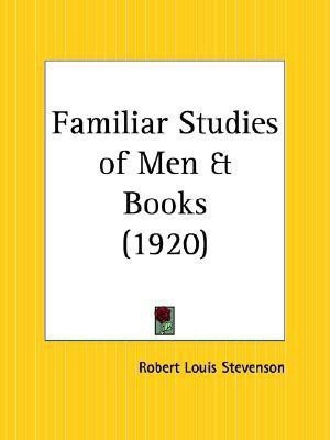 Familiar Studies of Men and Books (1920)(English, Paperback, Stevenson Robert Louis)
