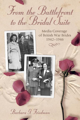 From the Battlefront to the Bridal Suite(English, Electronic book text, Friedman Barbara G.)