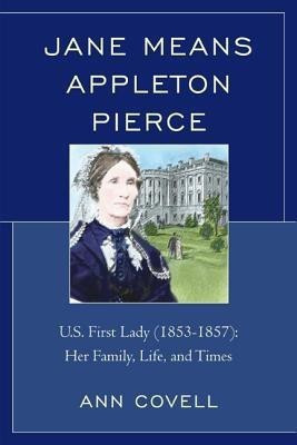 Jane Means Appleton Pierce(English, Paperback, Covell Ann)