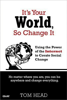 It's Your World, So Change It(English, Paperback, Head Tom)