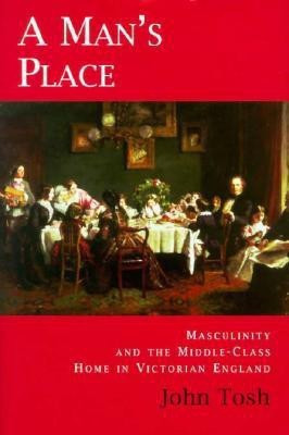 A Man's Place(English, Hardcover, Tosh John)