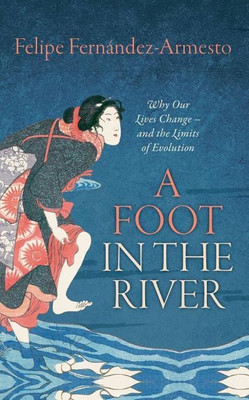 A Foot in the River(English, Paperback, Fernandez-Armesto Felipe Dr.)