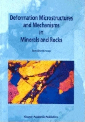 Deformation Microstructures and Mechanisms in Minerals and Rocks(English, Hardcover, Blenkinsop Tom G.)
