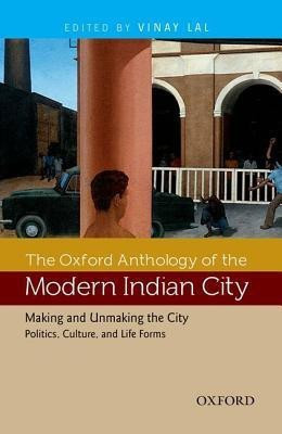 The Oxford Anthology of the Modern Indian City(English, Hardcover, unknown)