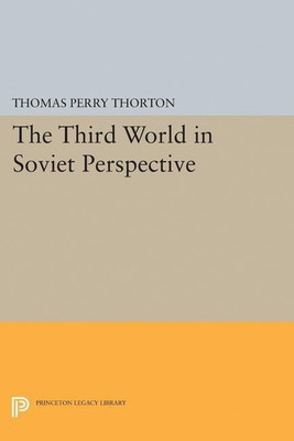 Third World in Soviet Perspective(English, Paperback, Thorton Thomas Perry)