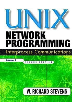 UNIX Network Programming, Volume 2  - Interprocess Communications (Volume - 2)(English, Hardcover, Stevens W. Richard)