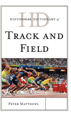 Historical Dictionary of Track and Field(English, Hardcover, Matthews Peter)