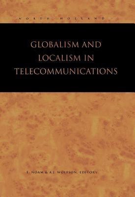 Globalism and Localism in Telecommunications(English, Hardcover, unknown)