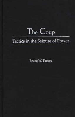 The Coup(English, Hardcover, Farcau Bruce W.)