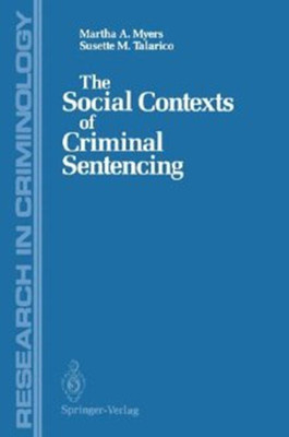 The Social Contexts of Criminal Sentencing(English, Hardcover, Myers Martha A.)