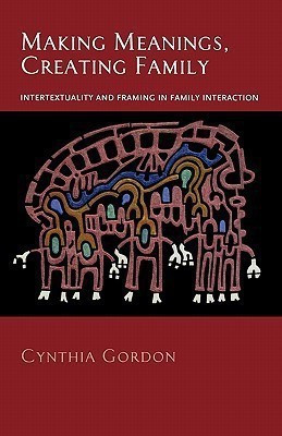 Making Meanings, Creating Family(English, Paperback, Gordon Cynthia)