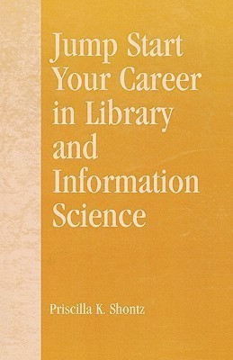 Jump Start Your Career in Library and Information Science(English, Paperback, Shontz Priscilla K.)