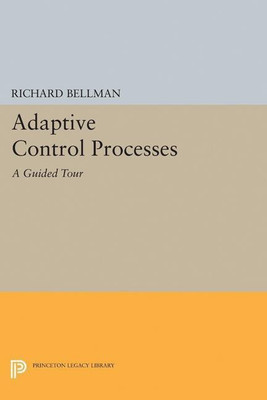 Adaptive Control Processes(English, Paperback, Bellman Richard E.)