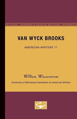 Van Wyck Brooks - American Writers 71(English, Paperback, Wasserstrom William)