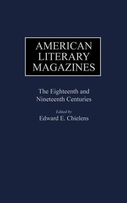 American Literary Magazines(English, Hardcover, Chielens Edward E.)