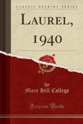 Laurel, 1940 (Classic Reprint)(English, Paperback, College Mars Hill)