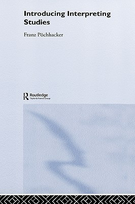 Introducing Interpreting Studies(English, Hardcover, Poechhacker Franz)