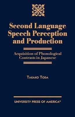 Second Language Speech Perception and Production(English, Hardcover, Toda Takako)