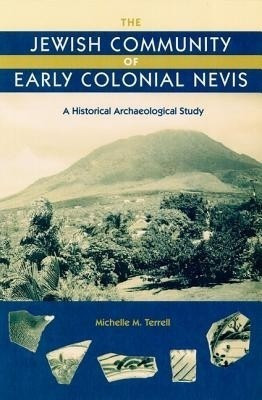 The Jewish Community of Early Colonial Nevis(English, Hardcover, University Press of Florida)