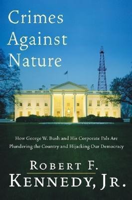 Crimes Against Nature(English, Hardcover, Kennedy Robert F Jnr.)