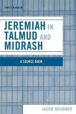 Jeremiah in Talmud and Midrash(English, Paperback, Neusner Jacob)