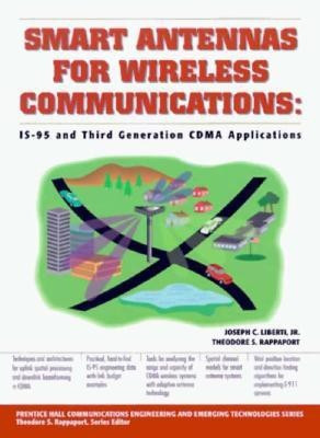 Smart Antennas for Wireless Communications  - IS-95 and Third Generation CDMA Applications(English, Hardcover, Liberti Joseph)