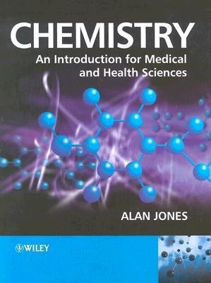 Chemistry: An Introduction for Medical and Health Sciences(English, Hardcover, Jones Alan)