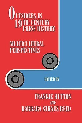 Outsiders in 19th-century Press History(English, Paperback, unknown)