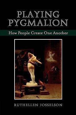 Playing Pygmalion(English, Paperback, Josselson Ruthellen)