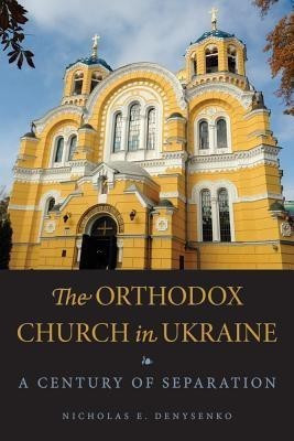 The Orthodox Church in Ukraine(English, Paperback, Denysenko Nicholas E)