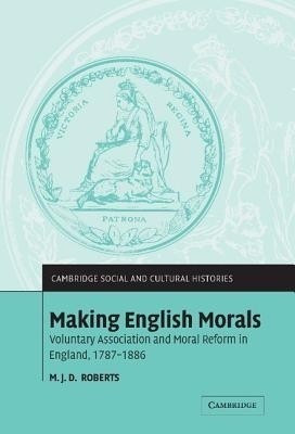 Making English Morals(English, Hardcover, Roberts M. J. D.)