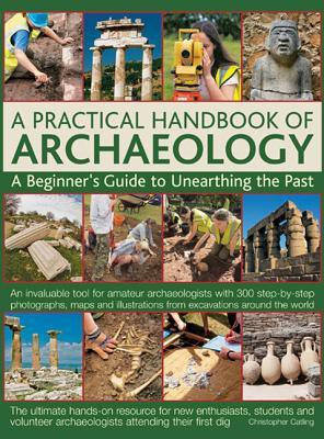 Practical Handbook of Archaeology(English, Hardcover, Catling Chris)