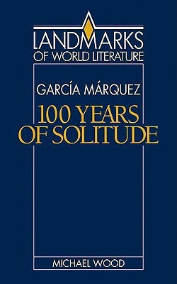 Gabriel Garcia Marquez: One Hundred Years of Solitude(English, Paperback, Wood Michael)