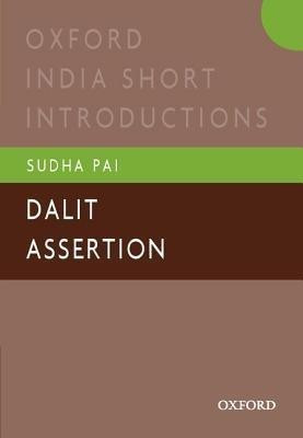 Dalit Assertion  - Oxford India Short Introductions(English, Paperback, Pai Sudha)